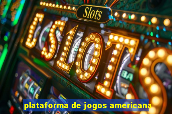 plataforma de jogos americana